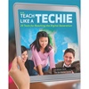 Teach Like a Techie